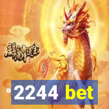 2244 bet