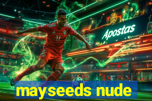 mayseeds nude