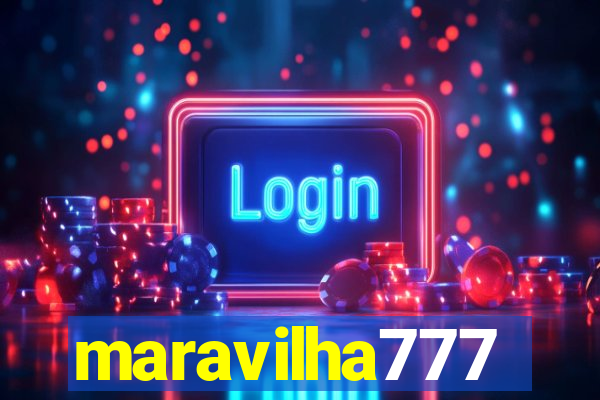 maravilha777