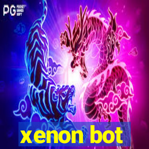 xenon bot