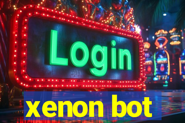 xenon bot