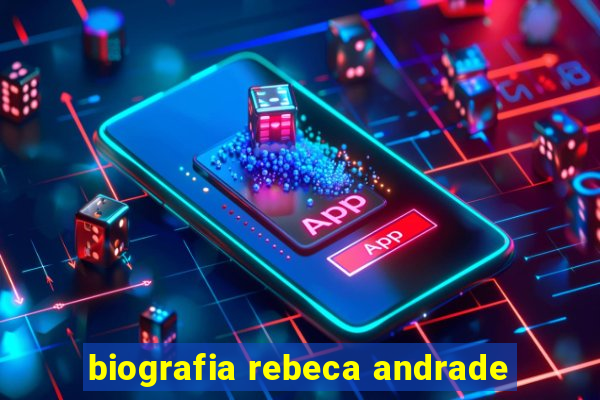 biografia rebeca andrade