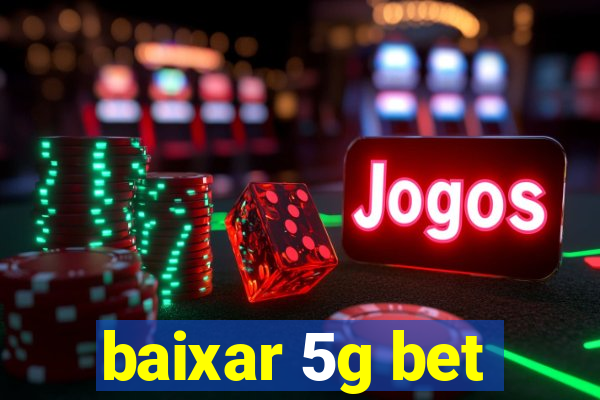 baixar 5g bet