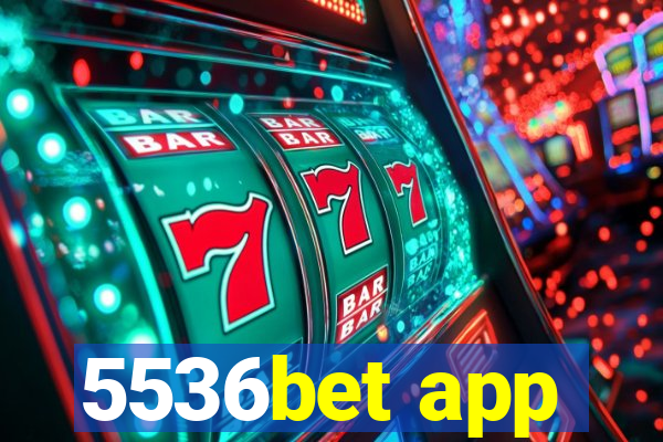 5536bet app