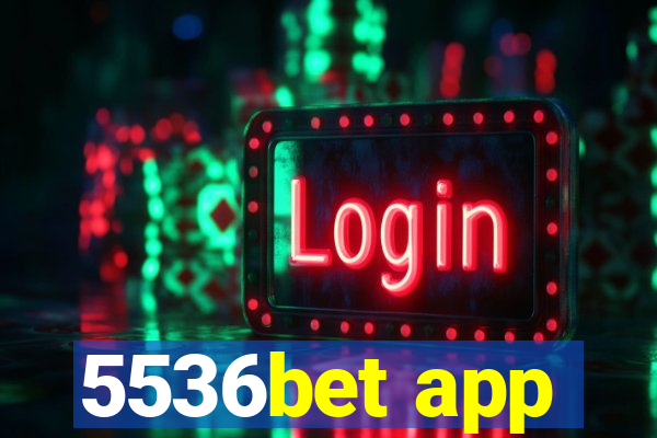 5536bet app