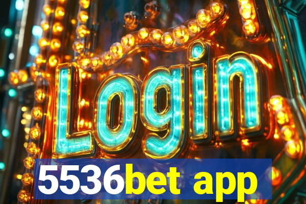 5536bet app