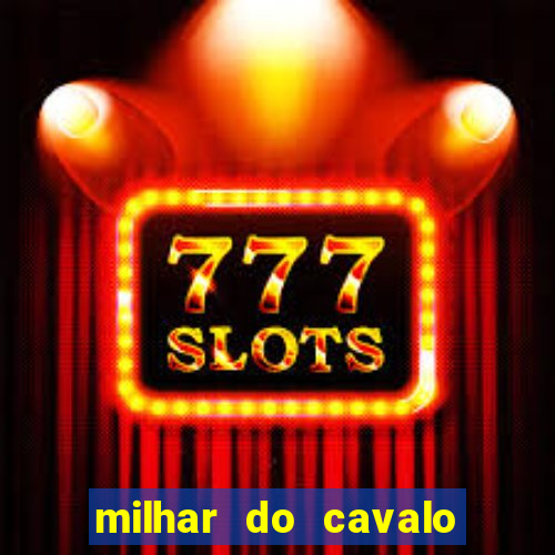 milhar do cavalo que mais sai