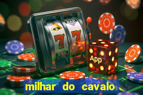 milhar do cavalo que mais sai