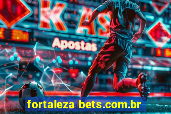 fortaleza bets.com.br