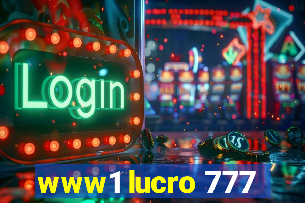 www1 lucro 777