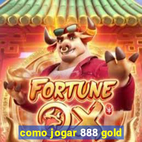 como jogar 888 gold