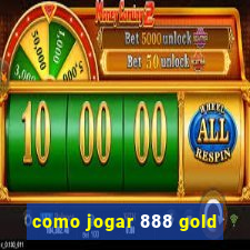 como jogar 888 gold