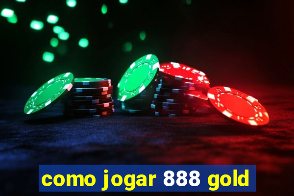 como jogar 888 gold