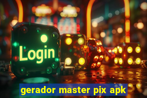 gerador master pix apk