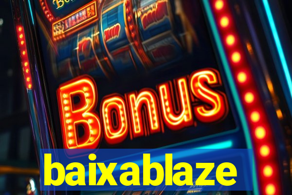 baixablaze