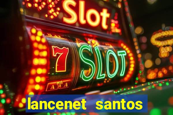 lancenet santos futebol clube