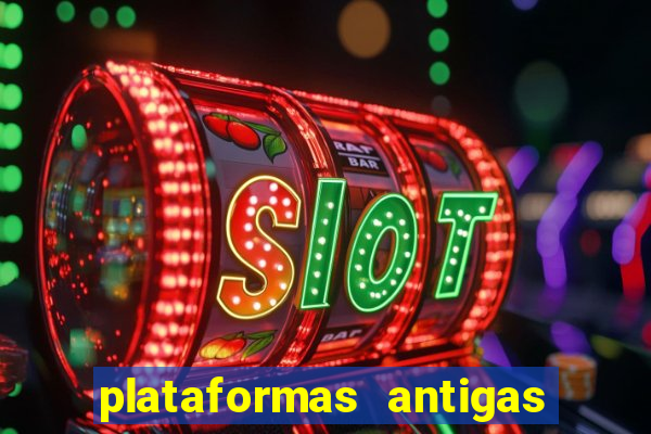 plataformas antigas de jogos slots