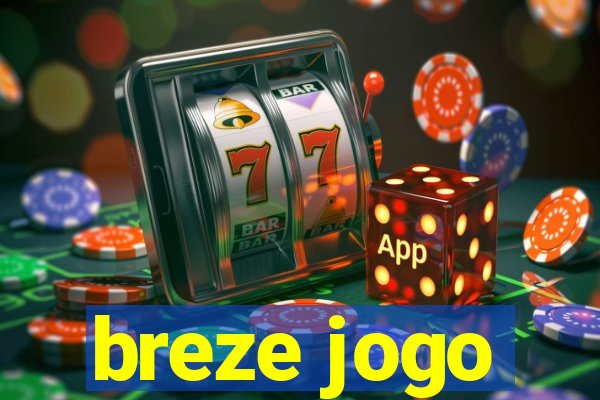 breze jogo