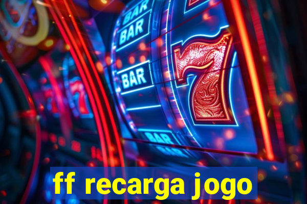 ff recarga jogo