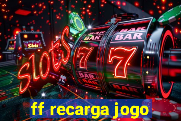 ff recarga jogo