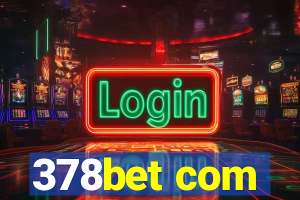 378bet com