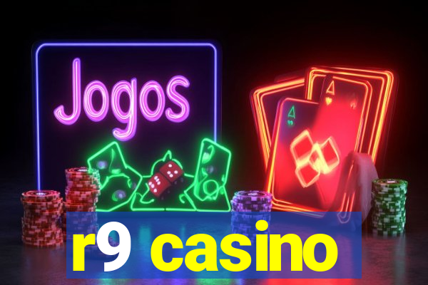 r9 casino