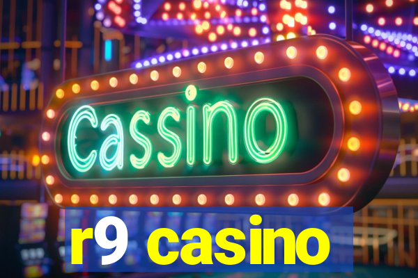 r9 casino