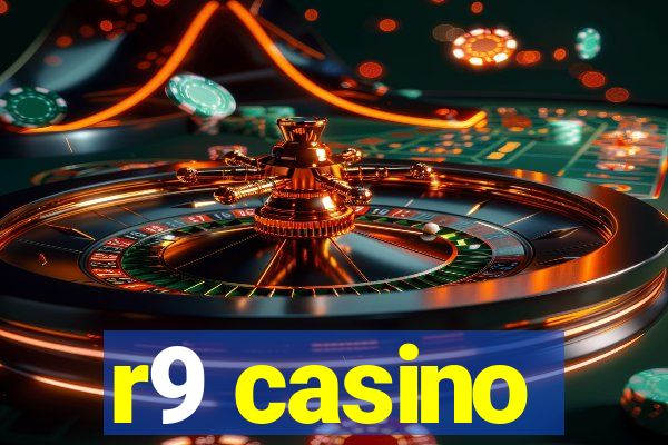 r9 casino