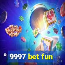 9997 bet fun