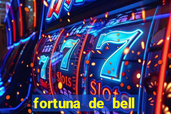 fortuna de bell marques 2024