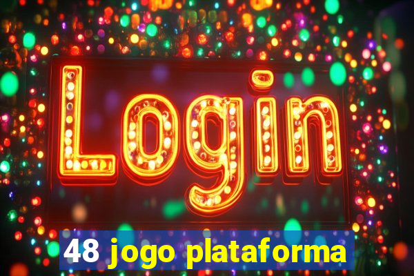 48 jogo plataforma