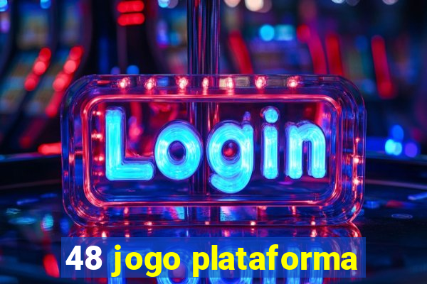 48 jogo plataforma