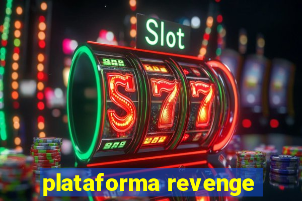 plataforma revenge