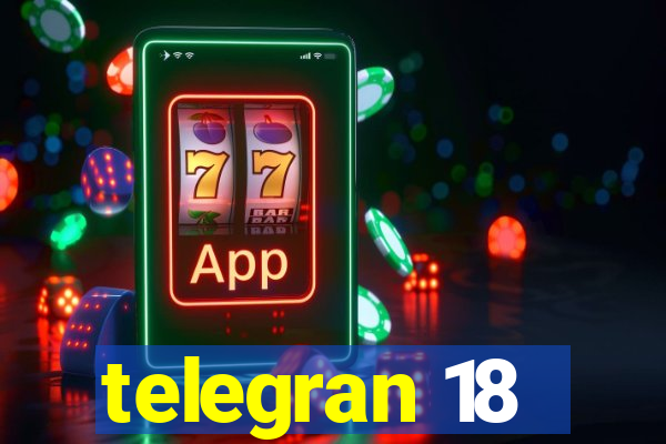 telegran 18