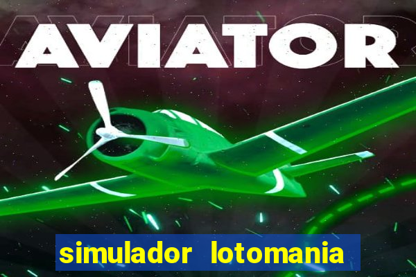 simulador lotomania - lotodicas