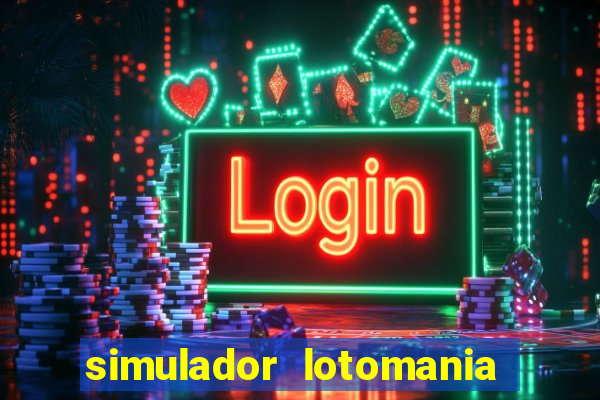 simulador lotomania - lotodicas