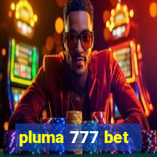 pluma 777 bet