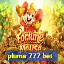 pluma 777 bet