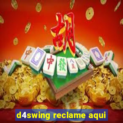 d4swing reclame aqui