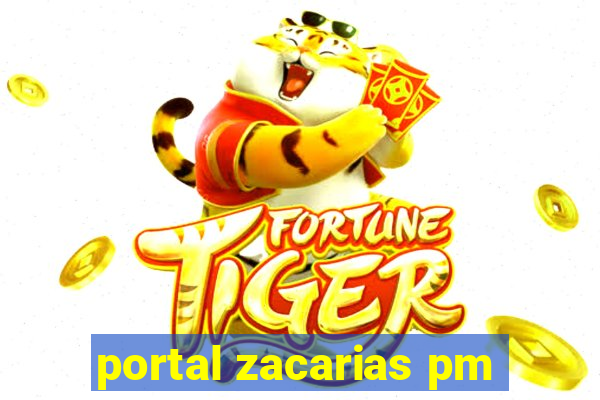 portal zacarias pm