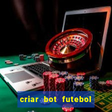 criar bot futebol virtual bet365