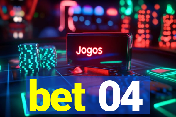 bet 04