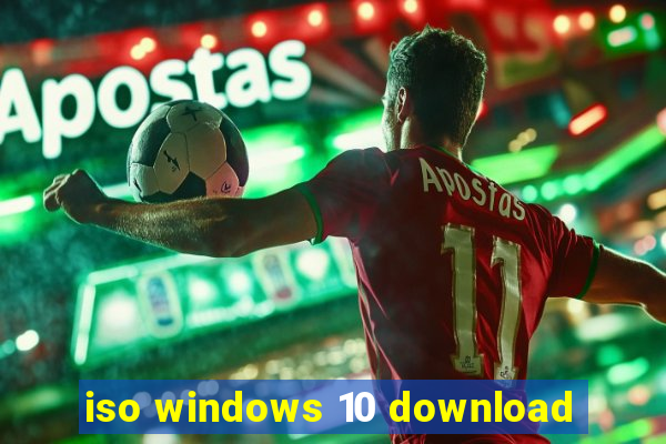 iso windows 10 download