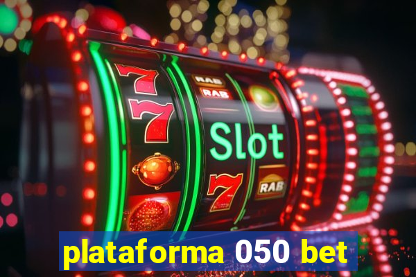 plataforma 050 bet