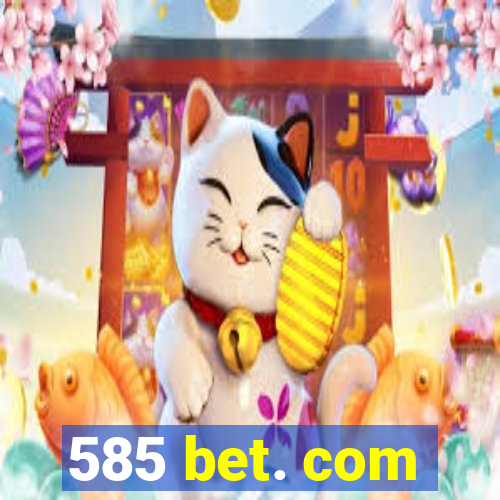 585 bet. com