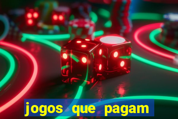 jogos que pagam dinheiro para jogar