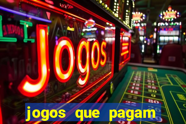 jogos que pagam dinheiro para jogar