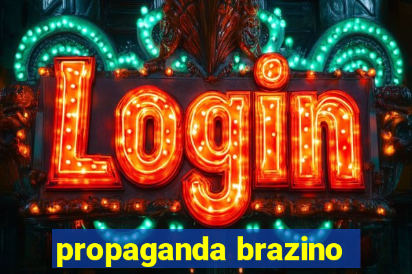 propaganda brazino