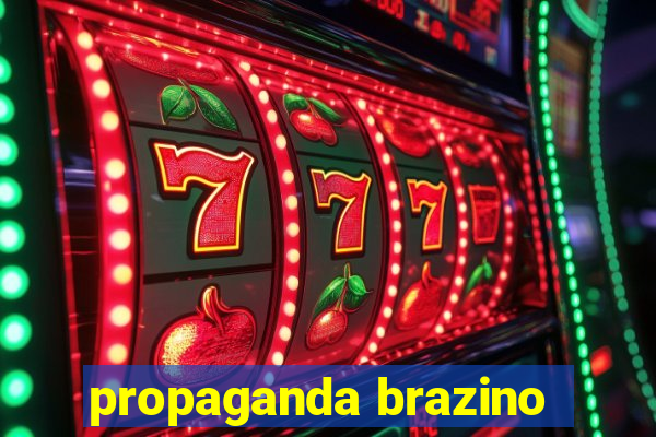 propaganda brazino