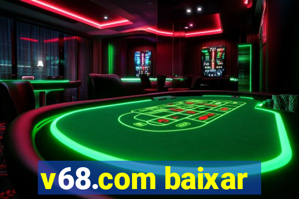 v68.com baixar